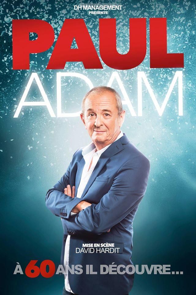 Paul Adam - A 60 ans il découvre ...