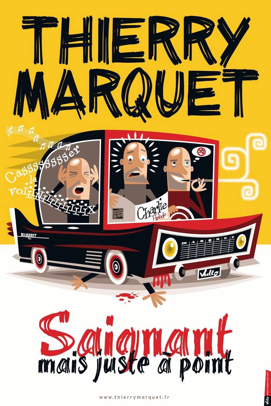 Thierry Marquet - "Saignant mais juste à point"