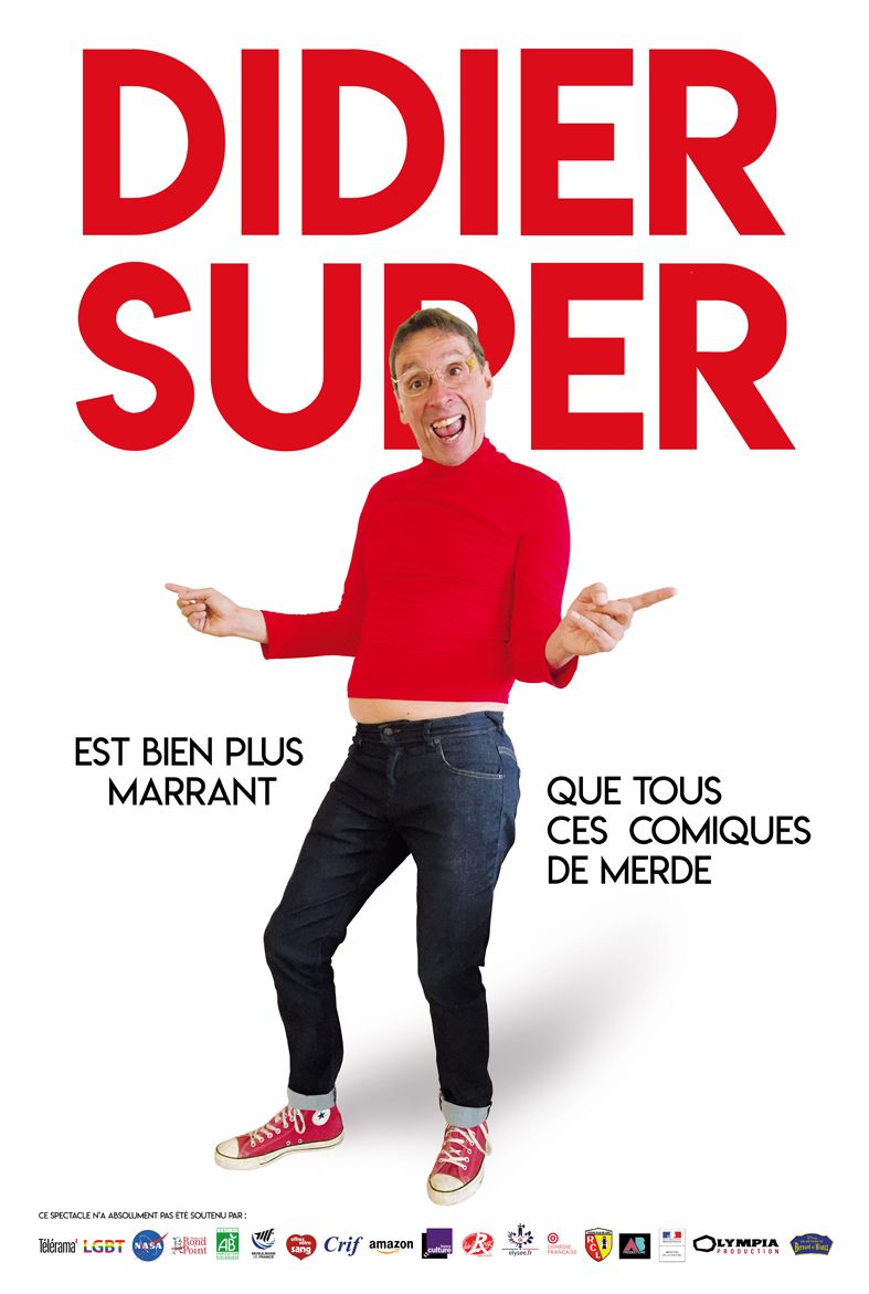 Didier Super - Est bien plus marrant que tous ces comiques de merde